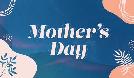 24 03 Mothersday 16 9 Title