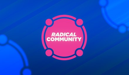 23 06 Radicalcommunity 16 9
